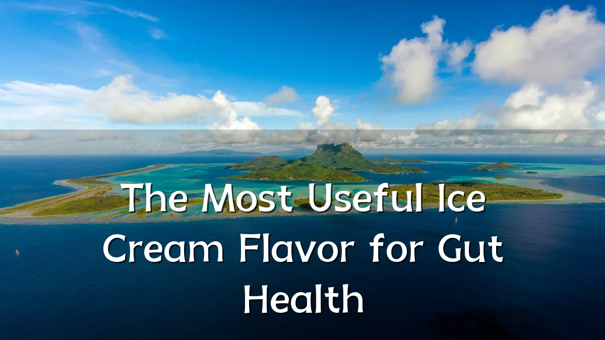 The Most Useful Ice Cream Flavor for Gut Health