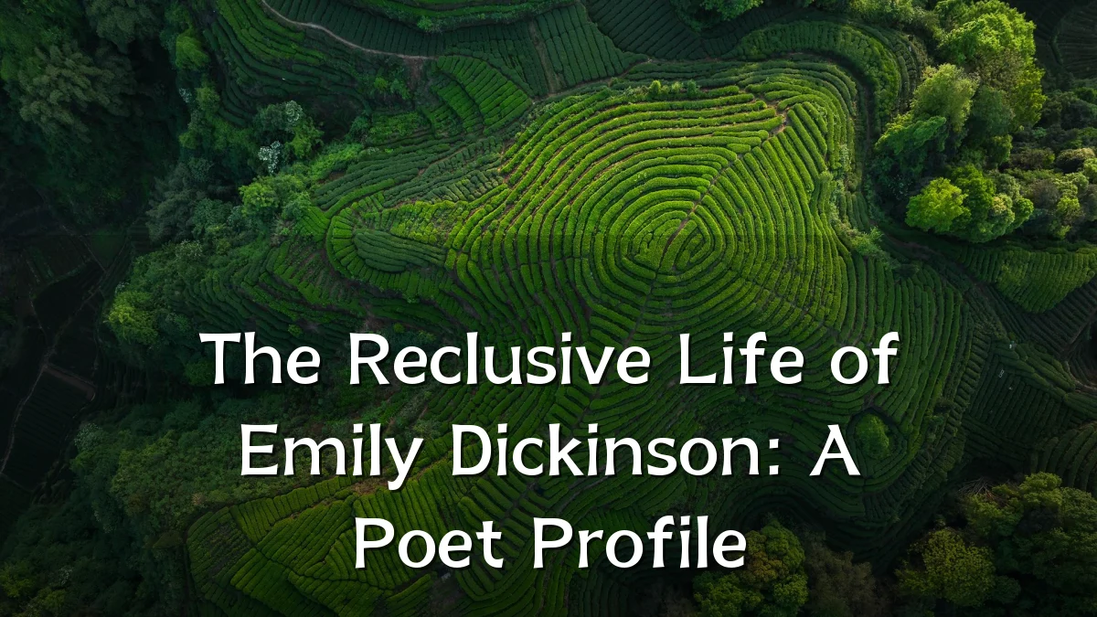 The Reclusive Life of Emily Dickinson: A Poet Profile